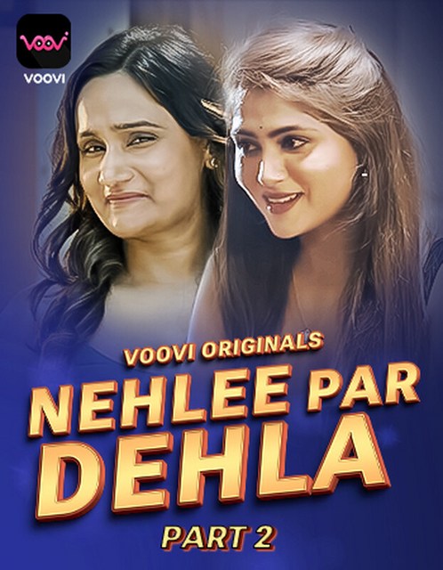 Nehlee Par Dehla (2023) Voovi S01 Part 2 